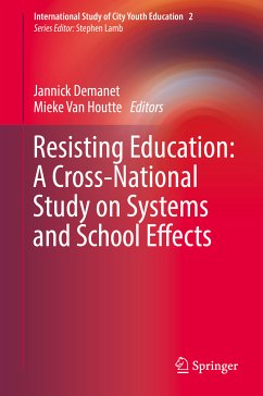 Resisting Education: A Cross-National Study on Systems and School Effects (eBook, PDF)