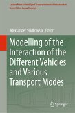 Modelling of the Interaction of the Different Vehicles and Various Transport Modes (eBook, PDF)