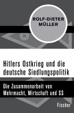 Hitlers Ostkrieg und die deutsche Siedlungspolitik (eBook, ePUB)