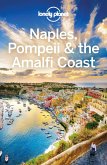 Lonely Planet Naples, Pompeii & the Amalfi Coast (eBook, ePUB)