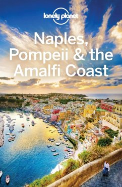 Lonely Planet Naples, Pompeii & the Amalfi Coast (eBook, ePUB) - Lonely Planet, Lonely Planet