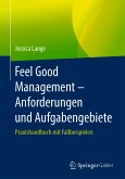 Feel Good Management – Anforderungen und Aufgabengebiete (eBook, PDF)