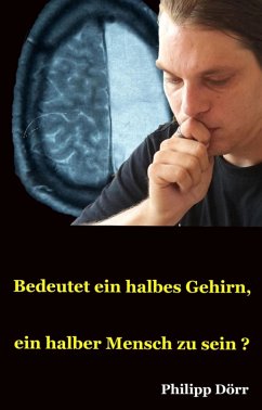 Cover Bedeutet ein halbes Gehirn, ein halber Mensch zu sein? (eBook, ePUB)