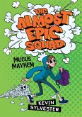 Almost Epic Squad: Mucus Mayhem (eBook, ePUB)