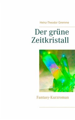 Der grüne Zeitkristall (eBook, ePUB)