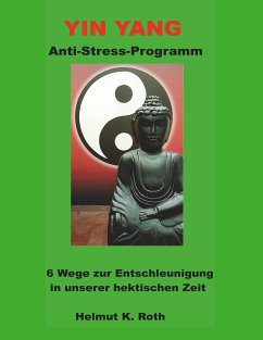 Yin Yang Anti-Stress-Programm (eBook, ePUB) - Roth, Helmut