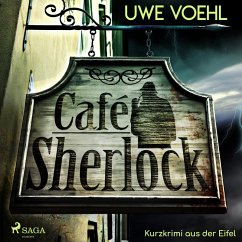 Café Sherlock - Kurzkrimi aus der Eifel (Ungekürzt) (MP3-Download) - Voehl, Uwe