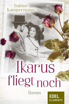 Ikarus fliegt noch (eBook, ePUB) - Kampermann, Sabine