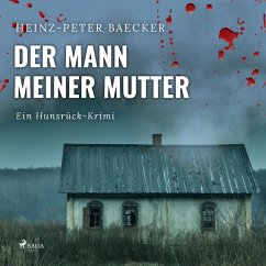 Der Mann meiner Mutter - Ein Hunsrück-Krimi (Ungekürzt) (MP3-Download) - Baecker, Heinz-Peter