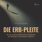 Die Erb-Pleite (Ungekürzt) (MP3-Download)