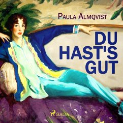 Du hast's gut (Ungekürzt) (MP3-Download) - Almqvist, Paula