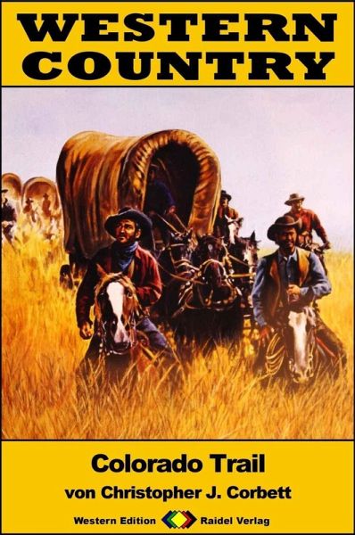 WESTERN COUNTRY 284: Colorado Trail (eBook, ePUB) WESTERN COUNTRY 284: Colorado Trail (eBook, ePUB)