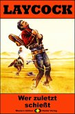 Laycock Western 283: Wer zuletzt schießt (eBook, ePUB)