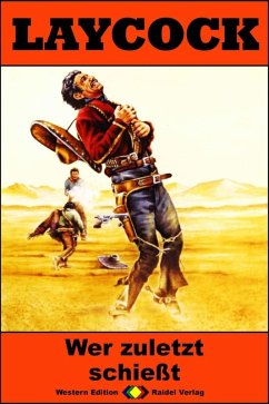 Cover Laycock Western 283: Wer zuletzt schießt (eBook, ePUB)