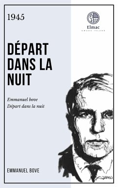 Départ dans la nuit (eBook, ePUB) - Bove, Emmanuel