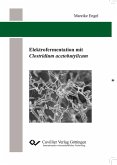 Elektrofermentation mit Clostridium acetobutylicum (eBook, PDF)