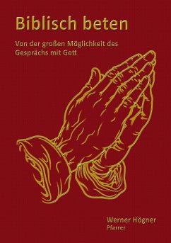 Biblisch beten (eBook, ePUB) - Högner, Werner