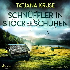 Schnüffler in Stöckelschuhen - Kurzkrimi aus der Eifel (Ungekürzt) (MP3-Download) - Kruse, Tatjana