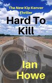 Hard To Kill (Kip Kenver Thriller, #2) (eBook, ePUB)