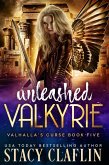 Unleashed Valkyrie (Valhalla's Curse, #5) (eBook, ePUB)