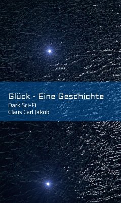 Glück - Eine Geschichte (eBook, ePUB) - Jakob, Claus Carl