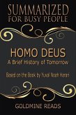 Homo Deus - Summarized for Busy People: A Brief History of Tomorrow: Based on the Book by Yuval Noah Harari (eBook, ePUB)