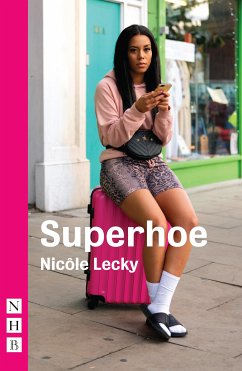 Superhoe (NHB Modern Plays) (eBook, ePUB) - Lecky, Nicôle