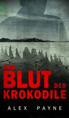 Das Blut der Krokodile (eBook, ePUB) - Payne, Alex