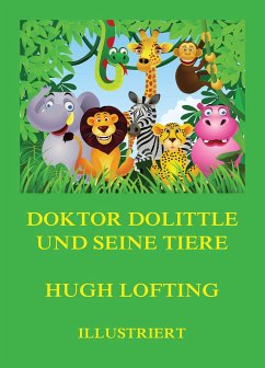 Doktor Dolittle und seine Tiere (eBook, ePUB) - Lofting, Hugh