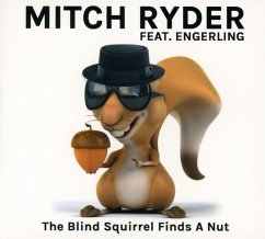 The Blind Squirrel Finds A Nut - Ryder Mitch