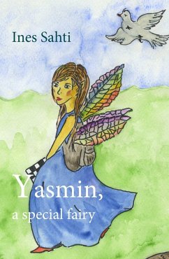 Yasmin, a special fairy (eBook, ePUB) - Sahti, Ines