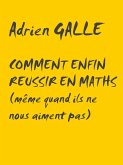Comment enfin réussir en maths (eBook, ePUB)