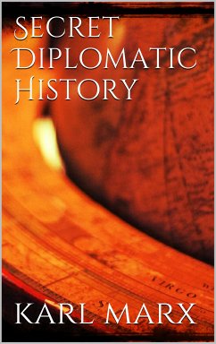 Secret Diplomatic History (eBook, ePUB) - Marx, Karl