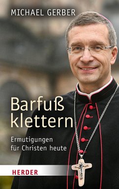 Barfuß klettern (eBook, PDF) - Gerber, Bischof Michael