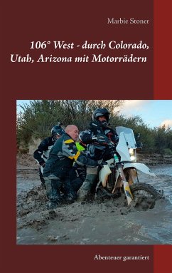USA 106° West - durch Colorado, Utah, Nord-Arizona mit Motorrädern (eBook, ePUB) - Stoner, Marbie