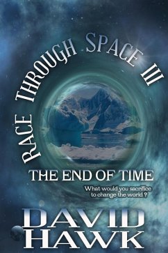 Race Through Space III: The End of Time (eBook, ePUB) - Hawk, David