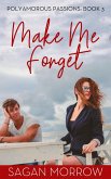 Make Me Forget (Polyamorous Passions, #3) (eBook, ePUB)