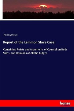 Report of the Lemmon Slave Case: - Anonym