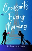 Croissants Every Morning (eBook, ePUB) Croissants Every Morning (eBook, ePUB)