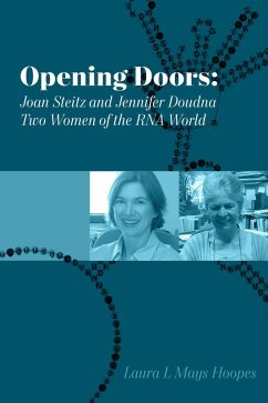Opening Doors: Joan Steitz and Jennifer Doudna, Two Women of the RNA World (eBook, ePUB) - Hoopes, Laura L. Mays