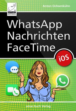 Cover WhatsApp, Nachrichten, FaceTime (eBook, ePUB)
