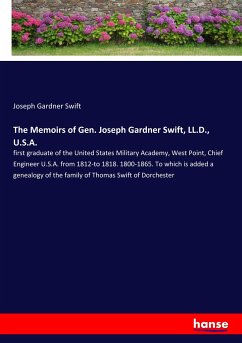 The Memoirs of Gen. Joseph Gardner Swift, LL.D., U.S.A. - Swift, Joseph Gardner