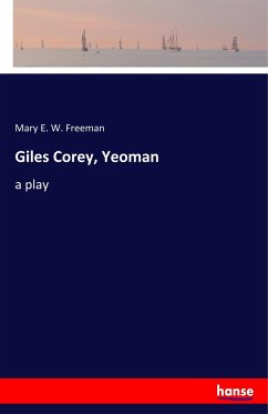 Giles Corey, Yeoman - Freeman, Mary E. W.