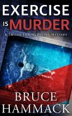 Exercise Is Murder (A Smiley and McBlythe Mystery, #1) (eBook, ePUB) Exercise Is Murder (A Smiley and McBlythe Mystery, #1) (eBook, ePUB)