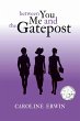 Between You Me and the Gatepost (eBook,... - Bild 1