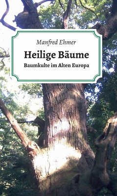 Heilige Bäume (eBook, ePUB) - Ehmer, Manfred