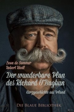 Der wunderbare Plan des Richard O'Bagbun - Riedl, Robert