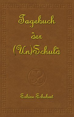 Tagebuch der (Un)Schuld - Schubert, Sabine