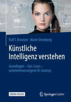 Künstliche Intelligenz verstehen, m. 1 Buch, m. 1 E-Book - Kreutzer, Ralf T;Sirrenberg, Marie
