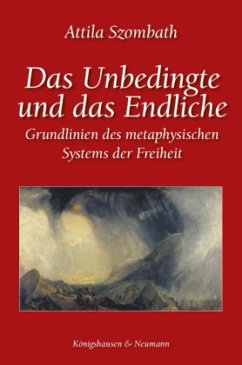 Das Unbedingte und das Endliche - Szombath, Attila